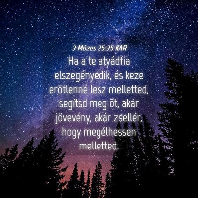 Picture 04 - 3 Mózes 25:35 KAR - Ha a te atyádfia elszegényedik, és keze - Bible Verse Picture