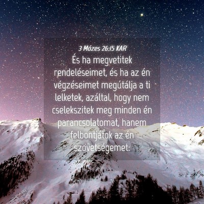 Picture 04 - 3 Mózes 26:15 KAR - És ha megvetitek rendeléseimet, és ha az én - Bible Verse Picture