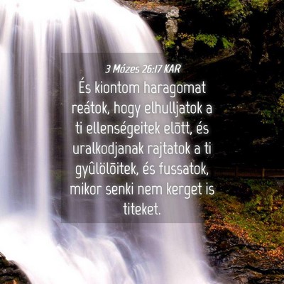 Picture 04 - 3 Mózes 26:17 KAR - És kiontom haragomat reátok, hogy elhulljatok a - Bible Verse Picture