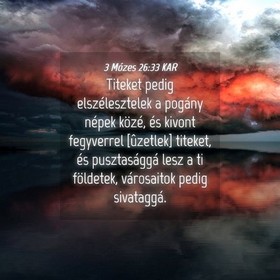 Picture 04 - 3 Mózes 26:33 KAR - Titeket pedig elszélesztelek a pogány népek - Bible Verse Picture