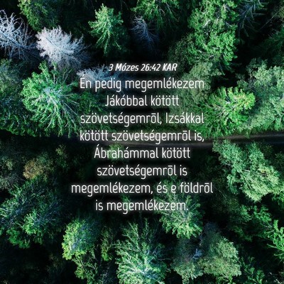 Picture 04 - 3 Mózes 26:42 KAR - Én pedig megemlékezem Jákóbbal kötött - Bible Verse Picture