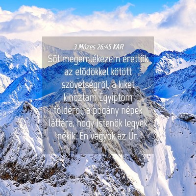 Picture 04 - 3 Mózes 26:45 KAR - Sõt megemlékezem érettök az elõdökkel - Bible Verse Picture