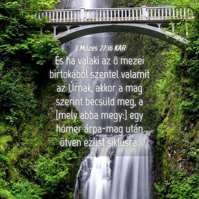 Picture 04 - 3 Mózes 27:16 KAR - És ha valaki az õ mezei birtokából szentel - Bible Verse Picture
