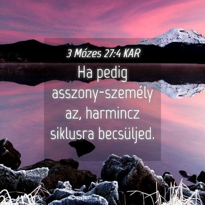 Picture 04 - 3 Mózes 27:4 KAR - Ha pedig asszony-személy az, harmincz siklusra - Bible Verse Picture