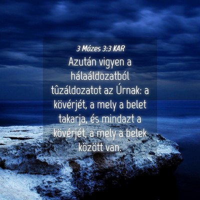 Picture 04 - 3 Mózes 3:3 KAR - Azután vigyen a hálaáldozatból tûzáldozatot - Bible Verse Picture