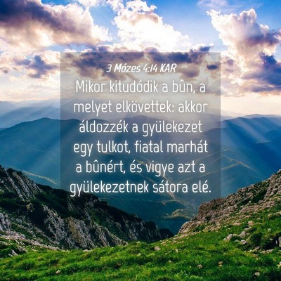 Picture 04 - 3 Mózes 4:14 KAR - Mikor kitudódik a bûn, a melyet elkövettek: - Bible Verse Picture