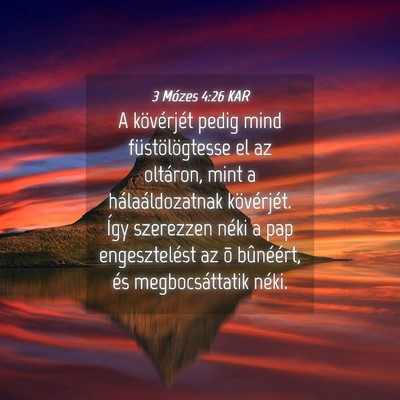 Picture 04 - 3 Mózes 4:26 KAR - A kövérjét pedig mind füstölögtesse el az - Bible Verse Picture