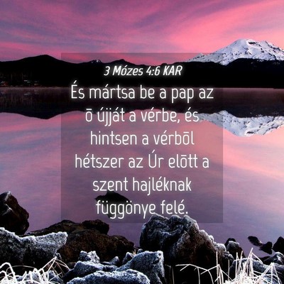 Picture 04 - 3 Mózes 4:6 KAR - És mártsa be a pap az õ újját a vérbe, és - Bible Verse Picture