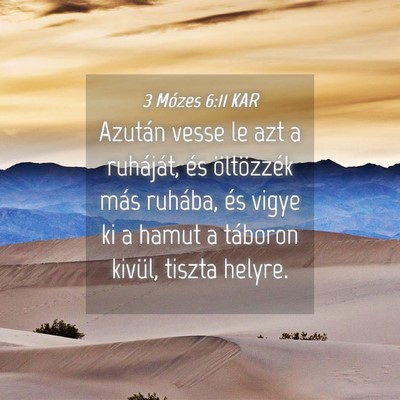 Picture 04 - 3 Mózes 6:11 KAR - Azután vesse le azt a ruháját, és öltözzék - Bible Verse Picture