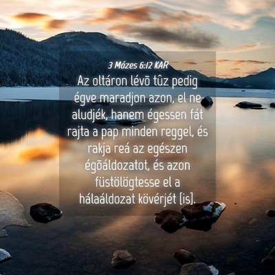 Picture 04 - 3 Mózes 6:12 KAR - Az oltáron lévõ tûz pedig égve maradjon - Bible Verse Picture