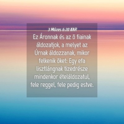 Picture 04 - 3 Mózes 6:20 KAR - Ez Áronnak és az õ fiainak áldozatjok, a - Bible Verse Picture