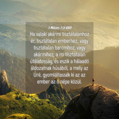 Picture 04 - 3 Mózes 7:21 KAR - Ha valaki akármi tisztátalanhoz ér, - Bible Verse Picture