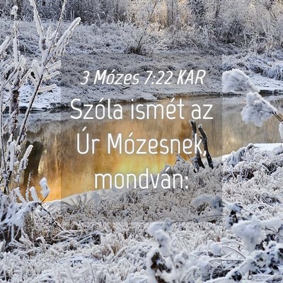 Picture 04 - 3 Mózes 7:22 KAR - Szóla ismét az Úr Mózesnek, - Bible Verse Picture