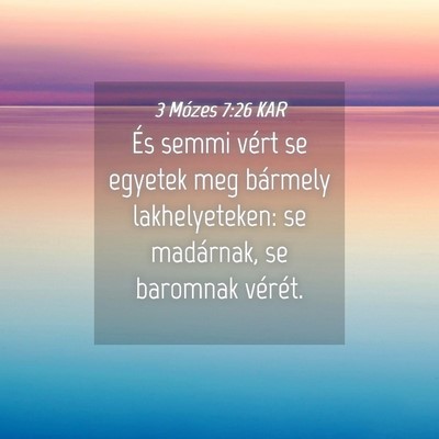 Picture 04 - 3 Mózes 7:26 KAR - És semmi vért se egyetek meg bármely - Bible Verse Picture