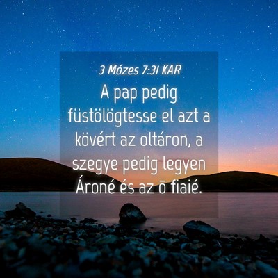 Picture 04 - 3 Mózes 7:31 KAR - A pap pedig füstölögtesse el azt a kövért az - Bible Verse Picture