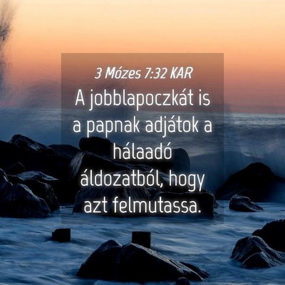 Picture 04 - 3 Mózes 7:32 KAR - A jobblapoczkát is a papnak adjátok a hálaadó - Bible Verse Picture