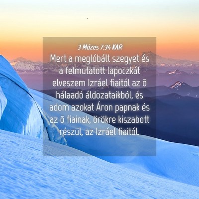 Picture 04 - 3 Mózes 7:34 KAR - Mert a meglóbált szegyet és a felmutatott - Bible Verse Picture