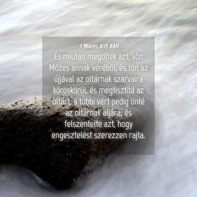 Picture 04 - 3 Mózes 8:15 KAR - És miután megölték azt, võn Mózes annak - Bible Verse Picture