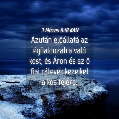 Picture 04 - 3 Mózes 8:18 KAR - Azután elõállatá az égõáldozatra való - Bible Verse Picture