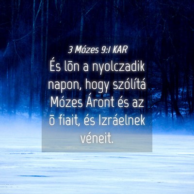 Picture 04 - 3 Mózes 9:1 KAR - És lõn a nyolczadik napon, hogy szólítá - Bible Verse Picture