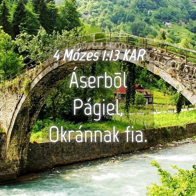Picture 04 - 4 Mózes 1:13 KAR - Áserbõl Págiel, Okránnak - Bible Verse Picture