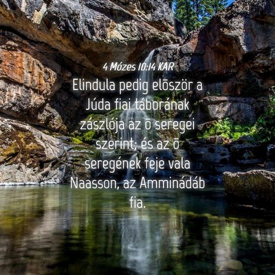 Picture 04 - 4 Mózes 10:14 KAR - Elindula pedig elõször a Júda fiai táborának - Bible Verse Picture