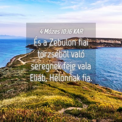 Picture 04 - 4 Mózes 10:16 KAR - És a Zebulon fiai törzsébõl való seregnek - Bible Verse Picture
