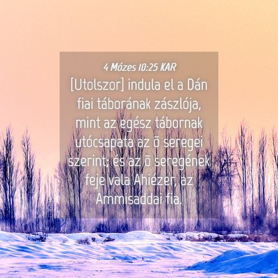 Picture 04 - 4 Mózes 10:25 KAR - [Utolszor] indula el a Dán fiai táborának - Bible Verse Picture