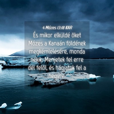 Picture 04 - 4 Mózes 13:18 KAR - És mikor elküldé õket Mózes a Kanaán - Bible Verse Picture