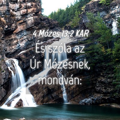 Picture 04 - 4 Mózes 13:2 KAR - És szóla az Úr Mózesnek, - Bible Verse Picture
