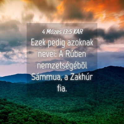 Picture 04 - 4 Mózes 13:5 KAR - Ezek pedig azoknak nevei: A Rúben - Bible Verse Picture
