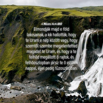 Picture 04 - 4 Mózes 14:14 KAR - Elmondják majd e föld lakosainak, a kik - Bible Verse Picture