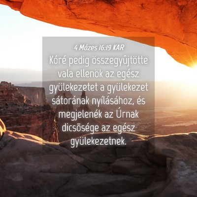 Picture 04 - 4 Mózes 16:19 KAR - Kóré pedig összegyûjtötte vala ellenök az - Bible Verse Picture