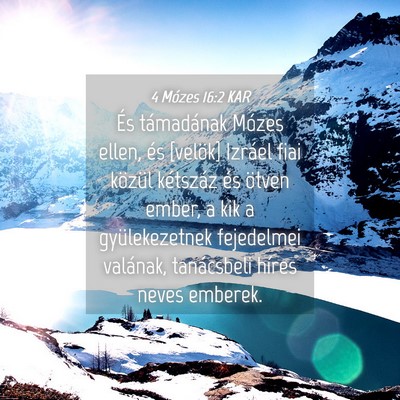 Picture 04 - 4 Mózes 16:2 KAR - És támadának Mózes ellen, és [velök] - Bible Verse Picture