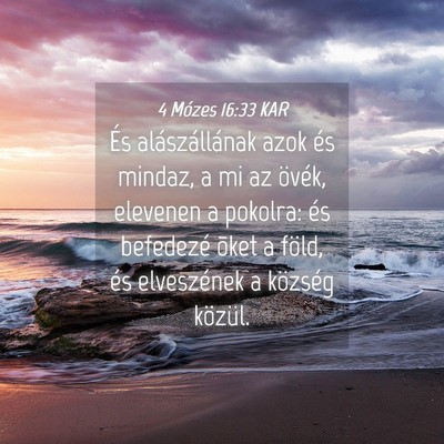 Picture 04 - 4 Mózes 16:33 KAR - És alászállának azok és mindaz, a mi az - Bible Verse Picture