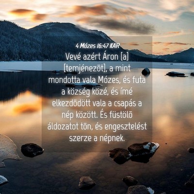 Picture 04 - 4 Mózes 16:47 KAR - Vevé azért Áron [a] [temjénezõt], a mint - Bible Verse Picture