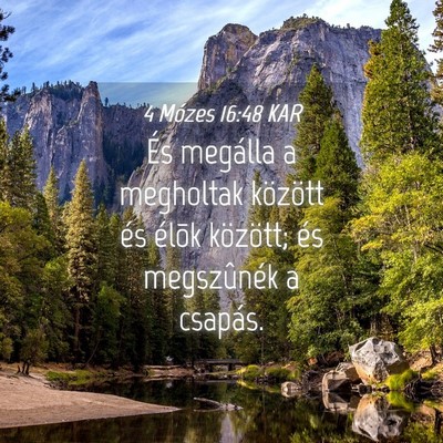 Picture 04 - 4 Mózes 16:48 KAR - És megálla a megholtak között és élõk - Bible Verse Picture