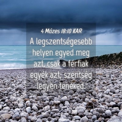 Picture 04 - 4 Mózes 18:10 KAR - A legszentségesebb helyen egyed meg azt, csak a - Bible Verse Picture