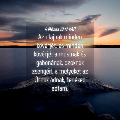 Picture 04 - 4 Mózes 18:12 KAR - Az olajnak minden kövérjét, és minden - Bible Verse Picture