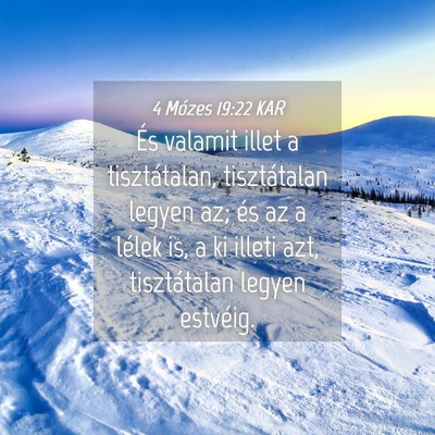 Picture 04 - 4 Mózes 19:22 KAR - És valamit illet a tisztátalan, tisztátalan - Bible Verse Picture