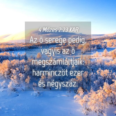 Picture 04 - 4 Mózes 2:23 KAR - Az õ serege pedig, vagyis az õ - Bible Verse Picture