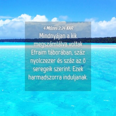 Picture 04 - 4 Mózes 2:24 KAR - Mindnyájan a kik megszámlálva voltak Efraim - Bible Verse Picture