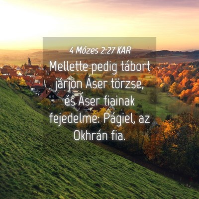 Picture 04 - 4 Mózes 2:27 KAR - Mellette pedig tábort járjon Áser törzse, és - Bible Verse Picture