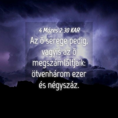 Picture 04 - 4 Mózes 2:30 KAR - Az õ serege pedig, vagyis az õ - Bible Verse Picture