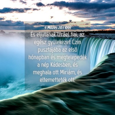 Picture 04 - 4 Mózes 20:1 KAR - És eljutának Izráel fiai, az egész - Bible Verse Picture