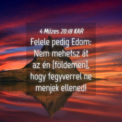 Picture 04 - 4 Mózes 20:18 KAR - Felele pedig Edom: Nem mehetsz át az én - Bible Verse Picture