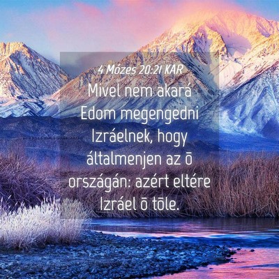 Picture 04 - 4 Mózes 20:21 KAR - Mivel nem akará Edom megengedni Izráelnek, hogy - Bible Verse Picture