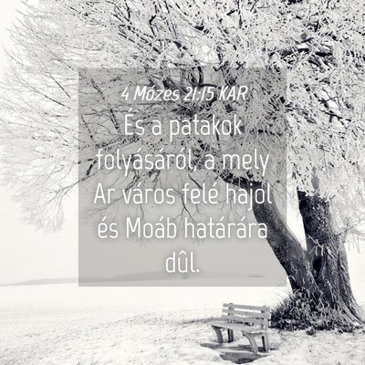 Picture 04 - 4 Mózes 21:15 KAR - És a patakok folyásáról, a mely Ar város - Bible Verse Picture