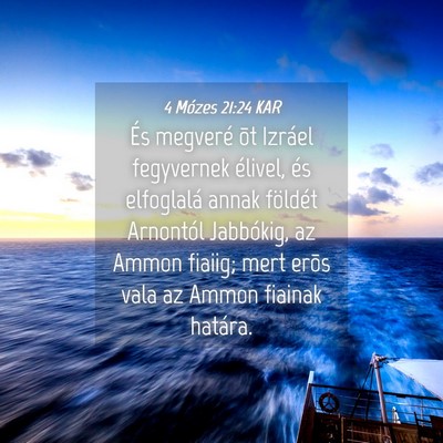 Picture 04 - 4 Mózes 21:24 KAR - És megveré õt Izráel fegyvernek élivel, és - Bible Verse Picture