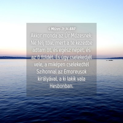 Picture 04 - 4 Mózes 21:34 KAR - Akkor monda az Úr Mózesnek: Ne félj tõle, - Bible Verse Picture